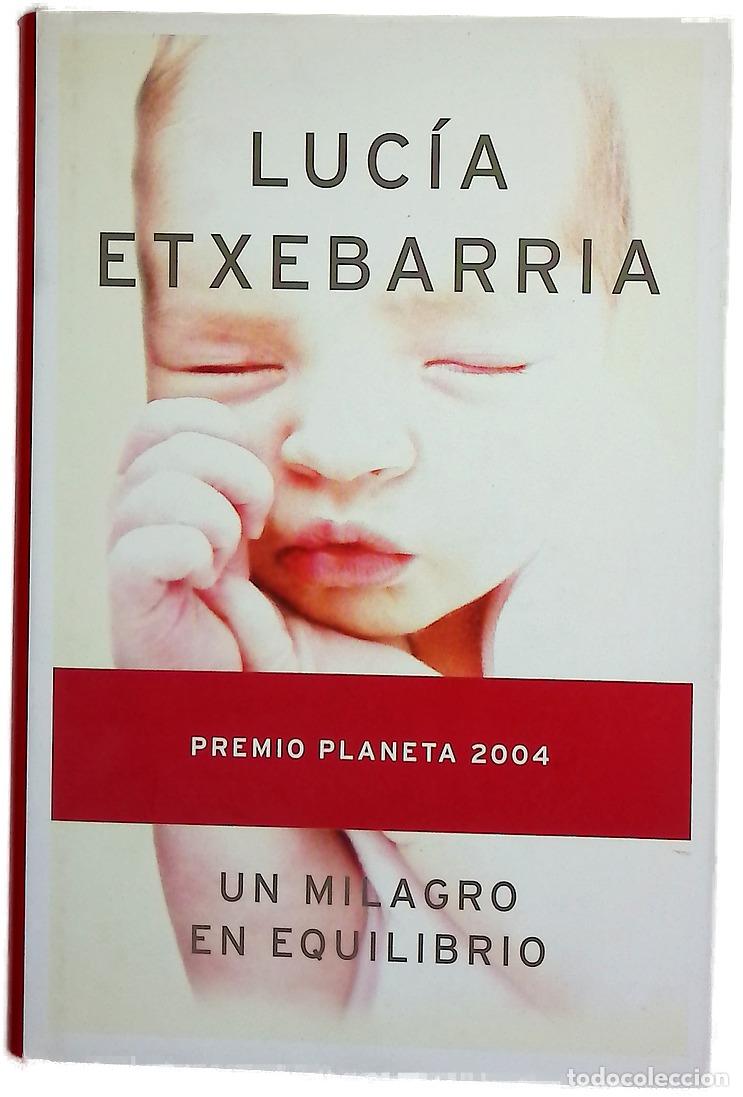 B&uuml;cher: Un milagro en equilibrio - Etxebarria, Luc&iacute;a