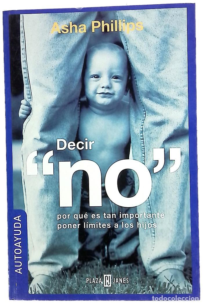 B&uuml;cher: Decir &rdquo;no&rdquo; - Phillips, Asha