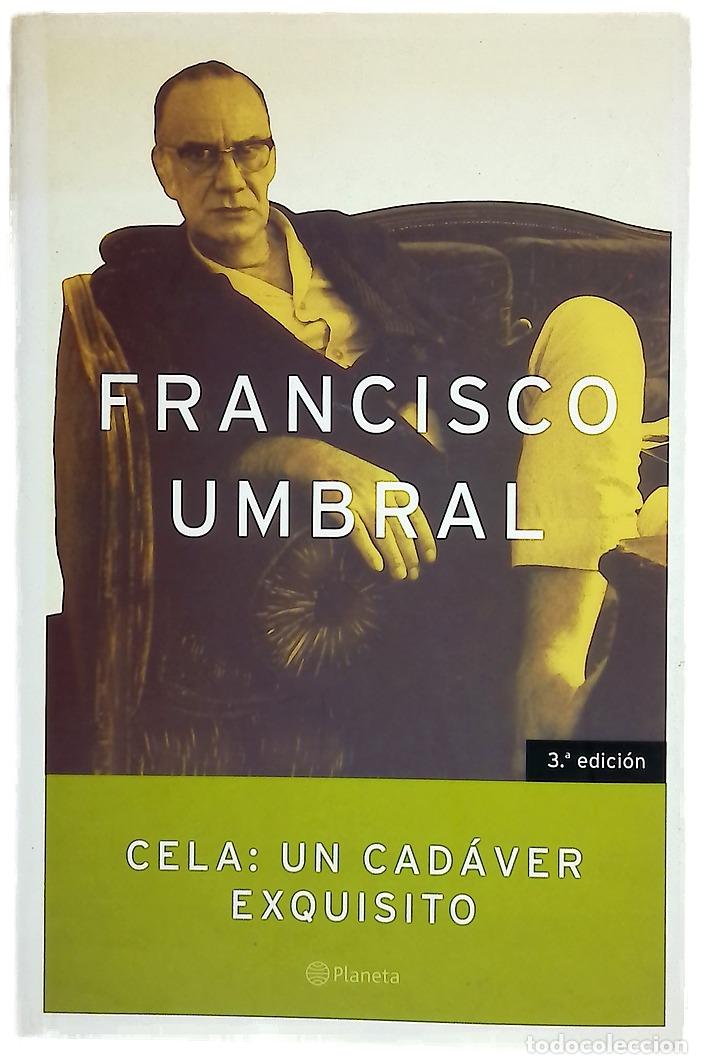 Libros: Cela, un cad&aacute;ver exquisito vida y obra - Foto 1