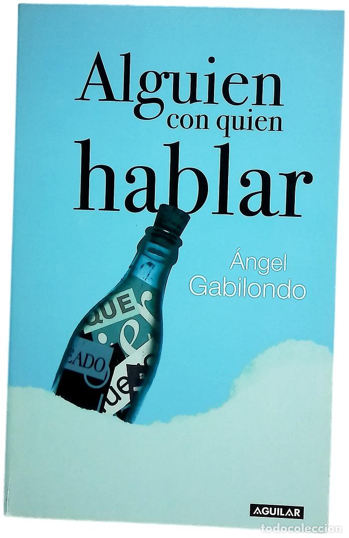 B&uuml;cher: Alguien con quien hablar - Gabilondo, &Aacute;ngel