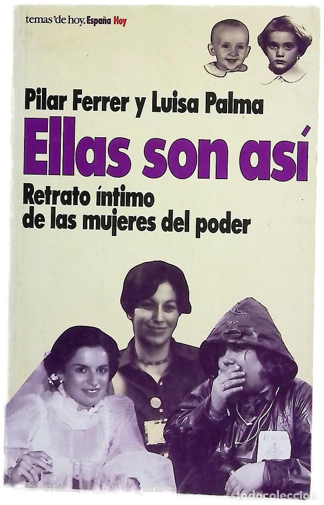 Libros: Ellas son as&iacute; : retrato &iacute;ntimo de las mujeres del poder - Foto 1