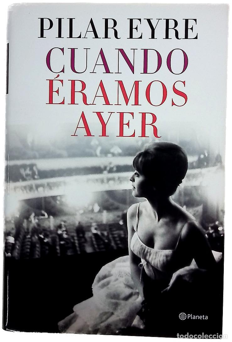 B&uuml;cher: Cuando &eacute;ramos ayer - Eyre, Pilar