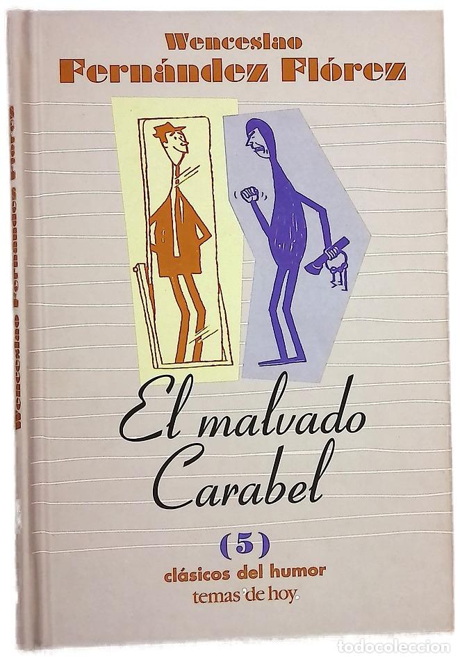 Libri di seconda mano: El malvado Carabel - Fern&aacute;ndez Fl&oacute;rez, Wenceslao