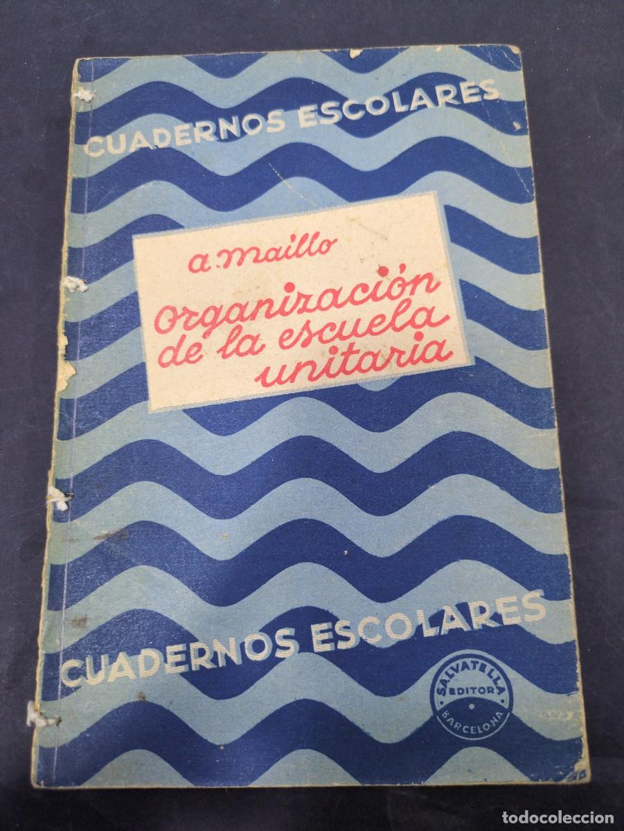 Libros: Organizaci&oacute;n de la escuela unitaria - MA&Iacute;LLO, Adolfo y cuaderno escolar el maestro santiago hernande