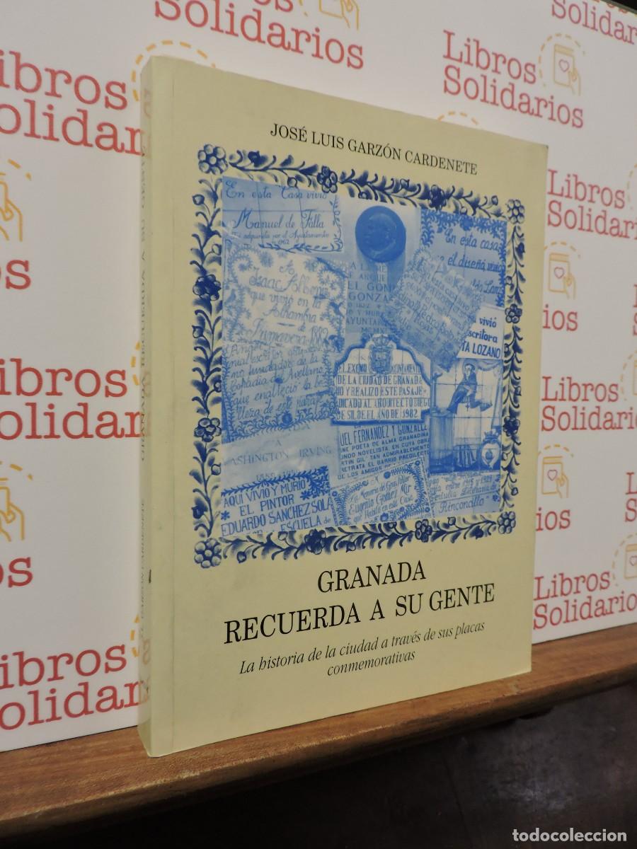 Libros: Granada recuerda a su gente. GARZ&Oacute;N CARDENETE, Jos&eacute; Luis. Ed. Albaida. Granada, 1997