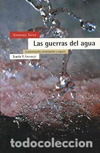 Libros: Las guerras del agua. Contaminaci&oacute;n, privatizaci&oacute;n y negocio - Vandana Shiva