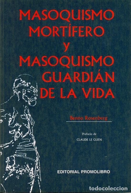 Libros: MASOQUISMO MORTIFERO - Benno Rosenberg - Foto 2