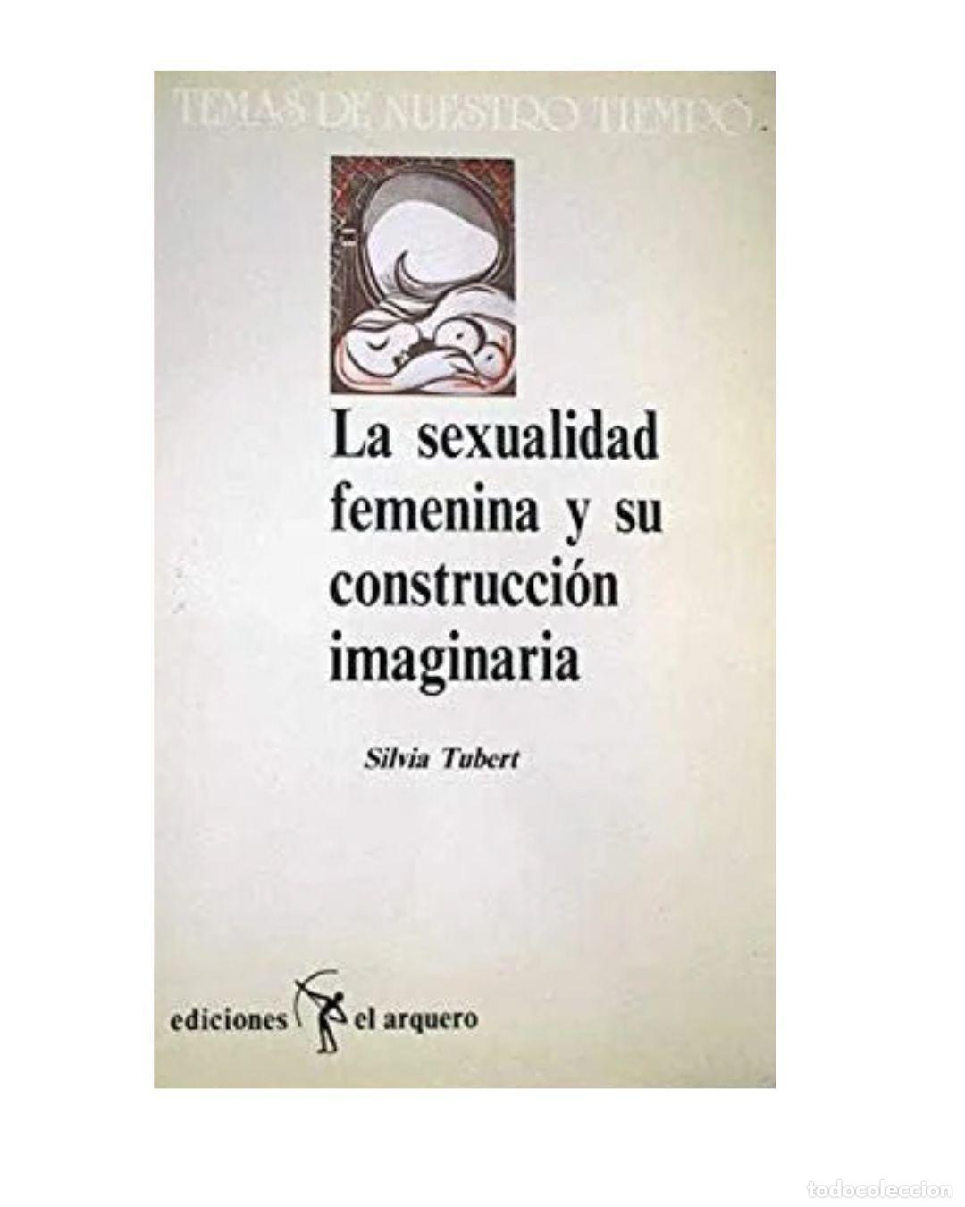 Libros: La sexualidad femenina y su construcci&oacute;n imaginaria - Silvia Tuber