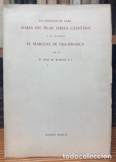 B&uuml;cher: LA DUQUESA DE ALBA MARIA DEL PILAR TERESA CAYETANA Y SU MARIDO EL MARQUES DE VILLAFRANCA - MARCH, Jo