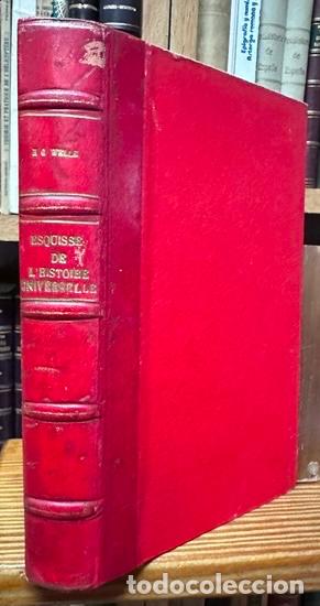Libri di seconda mano: ESQUISSE DE L'HISTOIRE UNIVERSELLE. Traduction fran&ccedil;aise de M. Edouard Guyot - WELLS, H.G.
