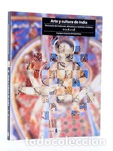 Libros: Arte y cultura de India. Pen&iacute;nsula del Indost&aacute;n, Himalaya y Sudeste Asi&aacute;tico. De la A a la Z - Carme
