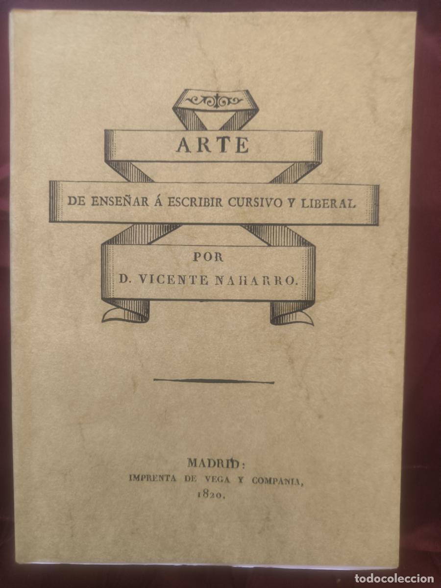 Libros: Arte de ense&ntilde;ar &aacute; escribir cursivo y liberal - Vicente Naharro