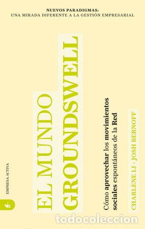Libros: El mundo groundswell: c&oacute;mo aprovechar los movimientos sociales espont&aacute;neos de la red