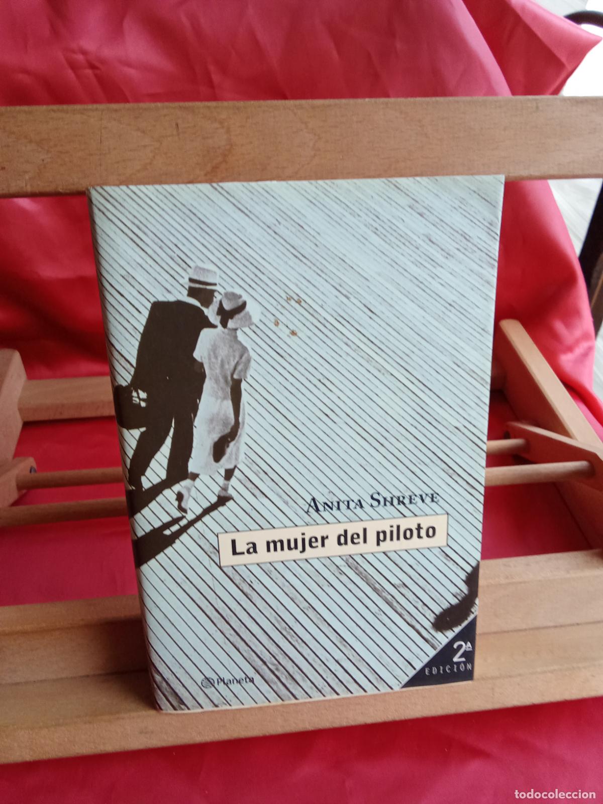 Libros: La mujer del piloto. Anita Shreve L.10257-1490