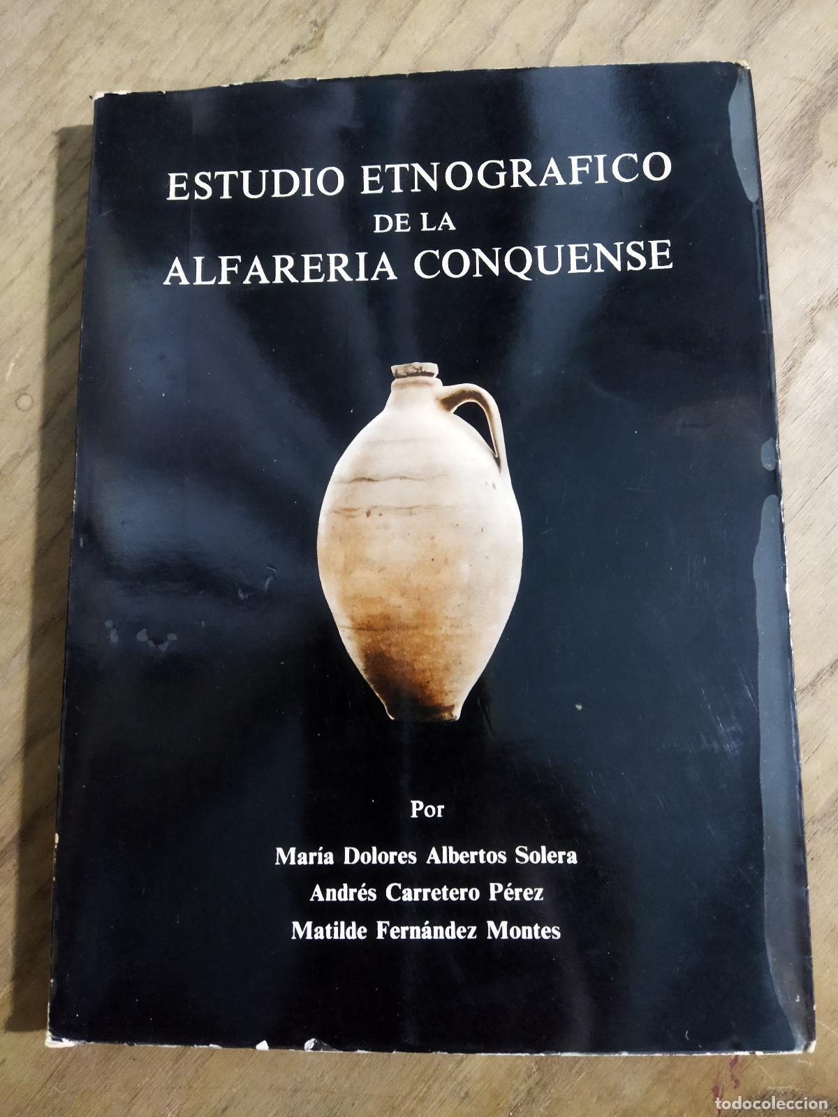 Libros: ESTUDIO ETNOGRAFICO DE LA ALFARERIA CONQUENSE - VARIOS