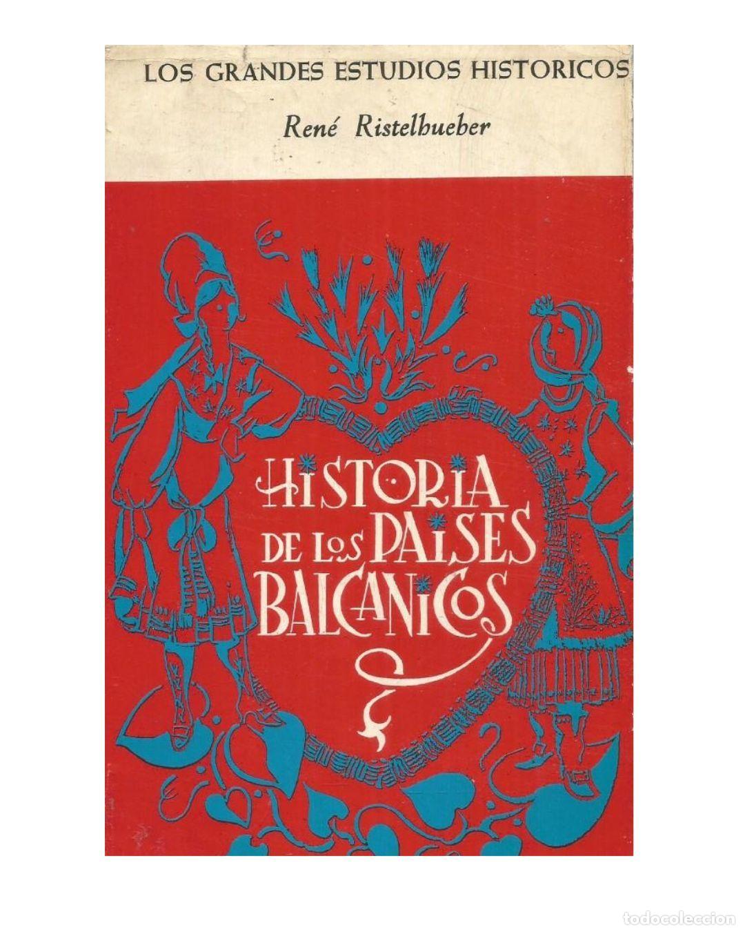 Libros: HISTORIA DE LOS PAISES BALCANICOS - RENE RISTELHUEBER