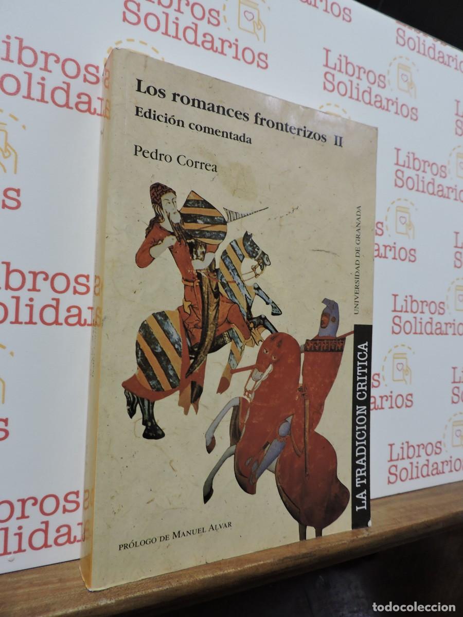 Libros: Los romances fronterizos II. CORREA, Pedro. Ed. Universidad de Granada. 1999