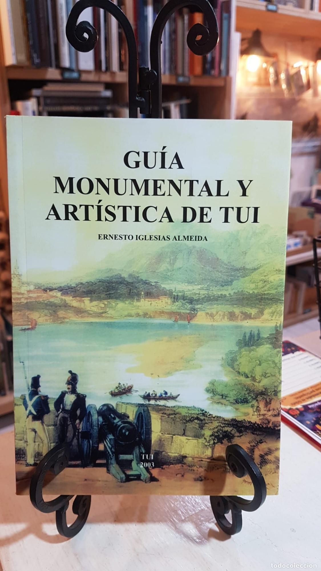 Libros: GU&Iacute;A MONUMENTAL Y ARTISTICA DE TUY - ERNESTO IGLESIAS ALMEIDA