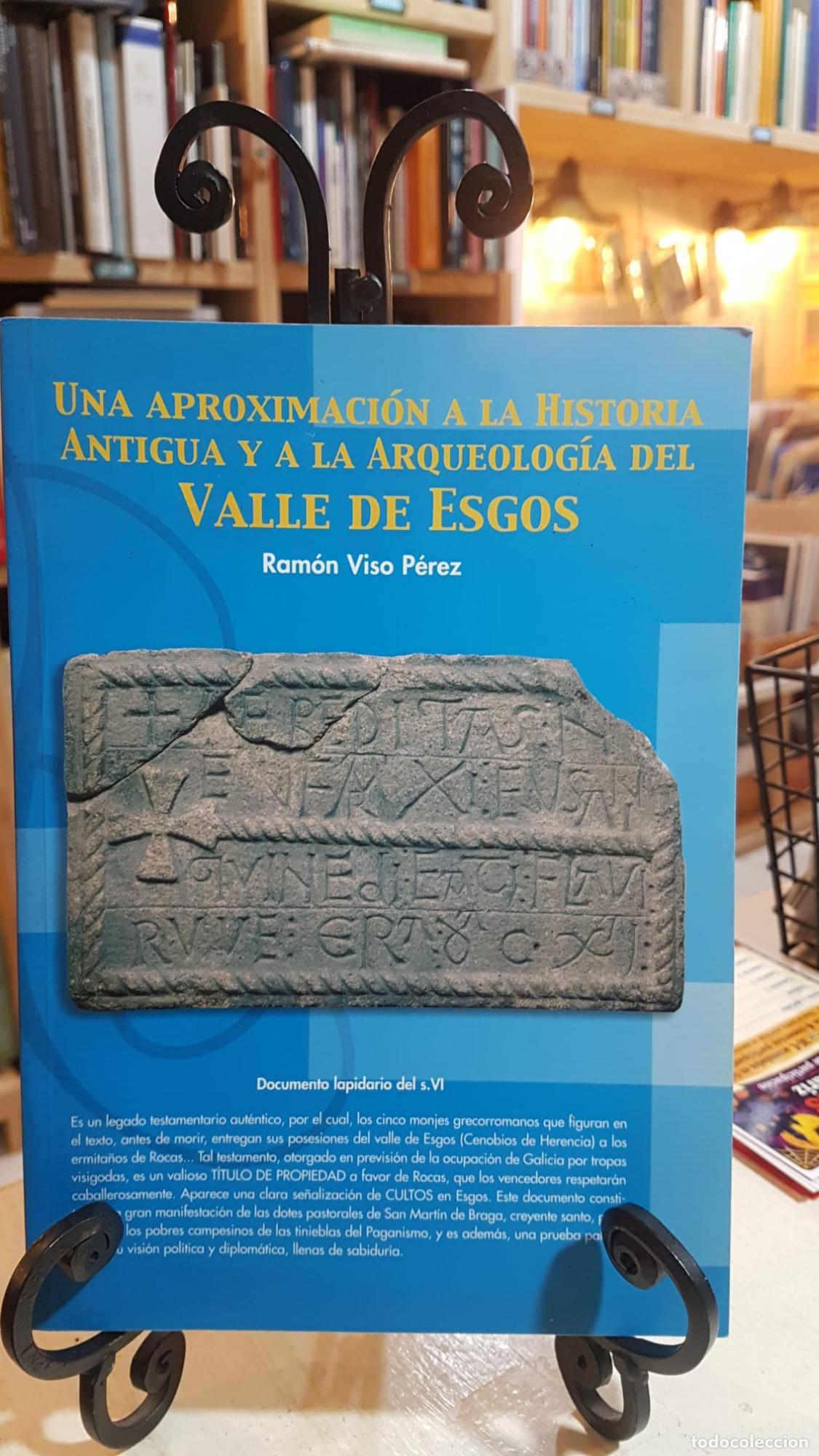 books: UNA APROXIMACI&Oacute;N A LA HISTORIA ANTIGUA Y A LA ARQUEOLOG&Iacute;A DEL VALLE DE ESGOS - RAM&Oacute;N VISO P&Eacute;REZ