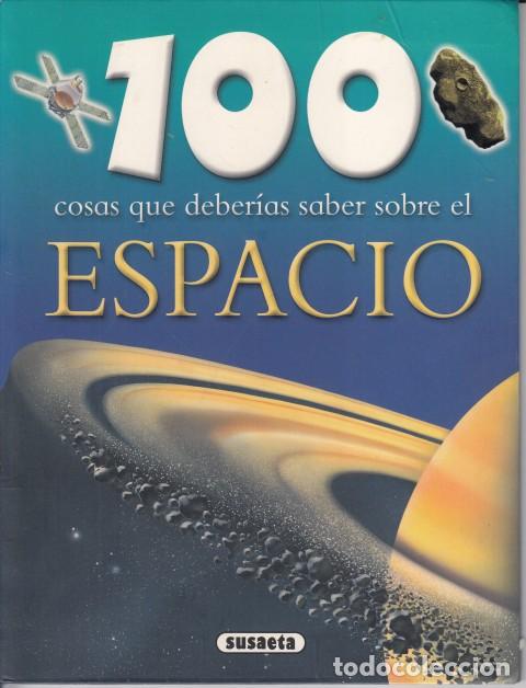books: 100 COSAS QUE DEBER&Iacute;AS SABER SOBRE EL ESPACIO - BECKLAKE, SUE