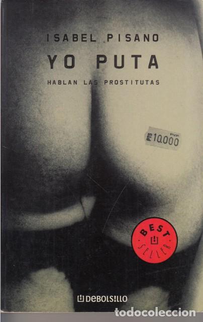 books: YO PUTA. HABLAN LAS PROSTITUTAS - PISANO, ISABEL