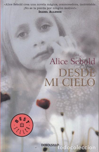 B&uuml;cher: DESDE MI CIELO - SEBOLD, ALICE