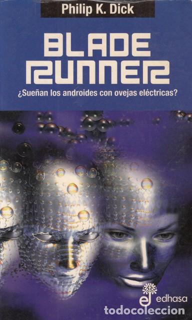 B&uuml;cher: BLADE RUNNER. &iquest;Sue&ntilde;an los androides con ovejas el&eacute;ctricas? - DICK, PHILIP K.