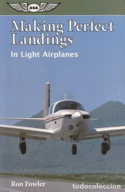 Libri di seconda mano: MAKING PERFECT LANDINGS. IN LIGHT AIRPLANES - FOWLER, RON