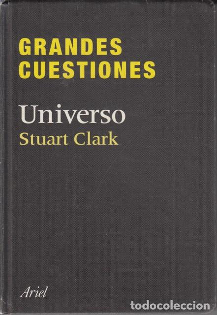 Libros: GRANDES CUESTIONES. UNIVERSO - CLARK, STUART - Foto 1
