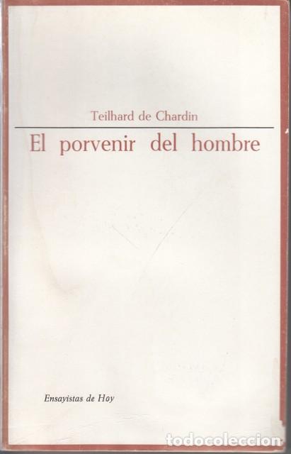 B&uuml;cher: EL PORVENIR DEL HOMBRE - DE CHARDIN, TEILHARD