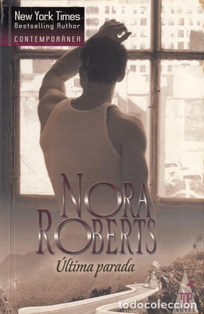 Libros: &Uacute;LTIMA PARADA - ROBERTS, NORA - Foto 1