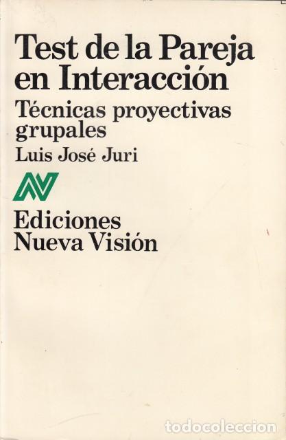Libri di seconda mano: TEST DE LA PAREJA EN INTERACCI&Oacute;N. T&Eacute;CNICAS PROYECTIVAS GRUPALES - JURI, LU&Iacute;S JOS&Eacute;