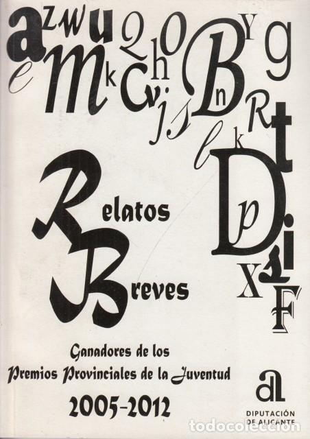 Libri di seconda mano: RELATOS BREVES 2005-2012 - DIPUTACI&Oacute;N DE ALICANTE