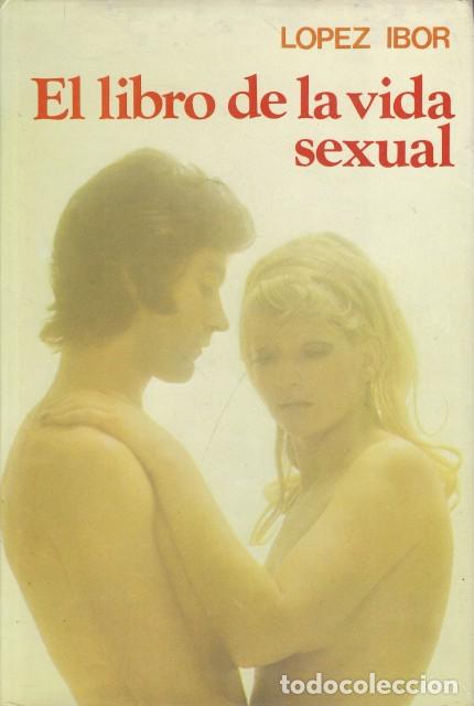 Libros: EL LIBRO DE LA VIDA SEXUAL - LOPEZ IBOR, JUAN JOSE