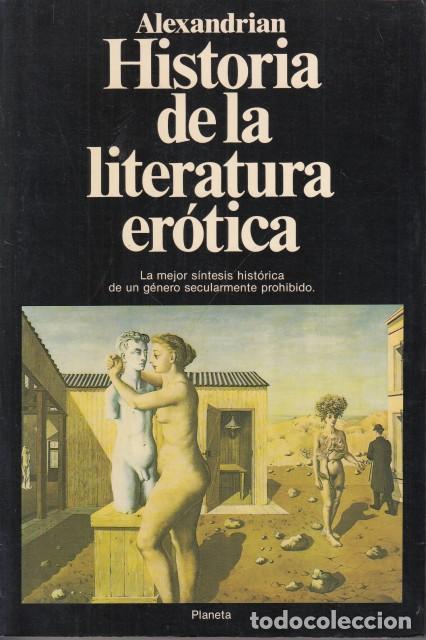 Libri di seconda mano: HISTORIA DE LA LITERATURA ER&Oacute;TICA - ALEXANDRIAN