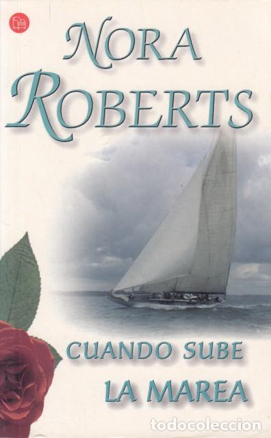 Libri di seconda mano: CUANDO SUBE LA MAREA - ROBERTS, NORA