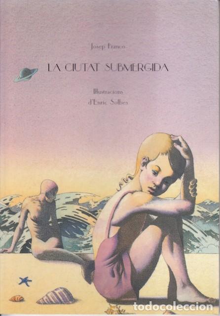Libros: LA CIUTAT SUBMERGIDA - FRANCO, JOSEP