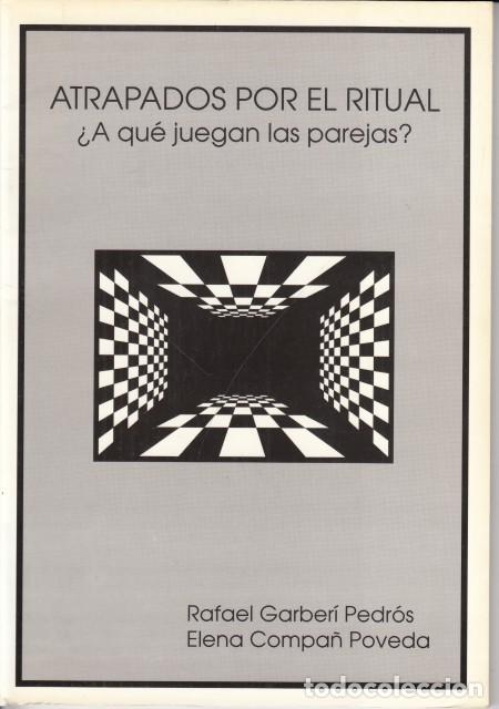 Libros: Atrapados por el ritual &iquest;A qu&eacute; juegan las parejas? - GARBER&Iacute; PEDR&Oacute;S, RAFAEL; COMPA&Ntilde; POVEDA, ELENA
