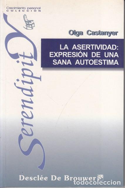 Libros: LA ASERTIVIDAD, expresi&oacute;n de una sana autoestima - CASTANYER, OLGA