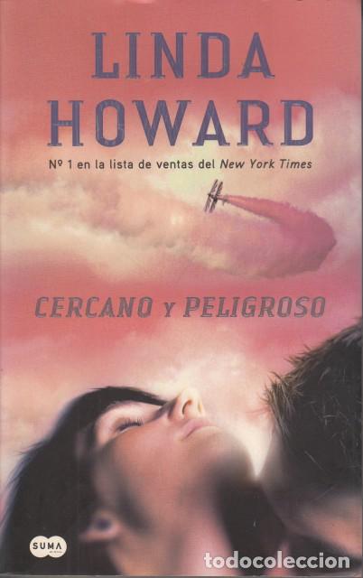 Libros: CERCANO Y PELIGROSO - HOWARD, LINDO