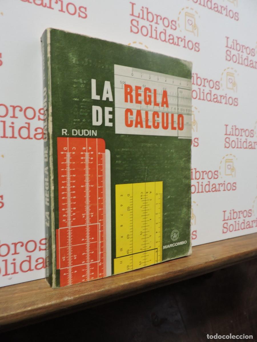 Libros: La regla de calculo. DUDIN, R. Ed. Marcombo. Zaragoza, 1970