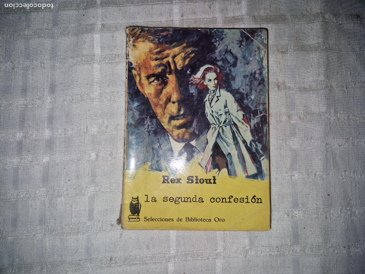 Libros: REX SLOUT. LA SEGUNDA CONFESION. SELECCIONES DE BIBLIOTECA DE ORO.