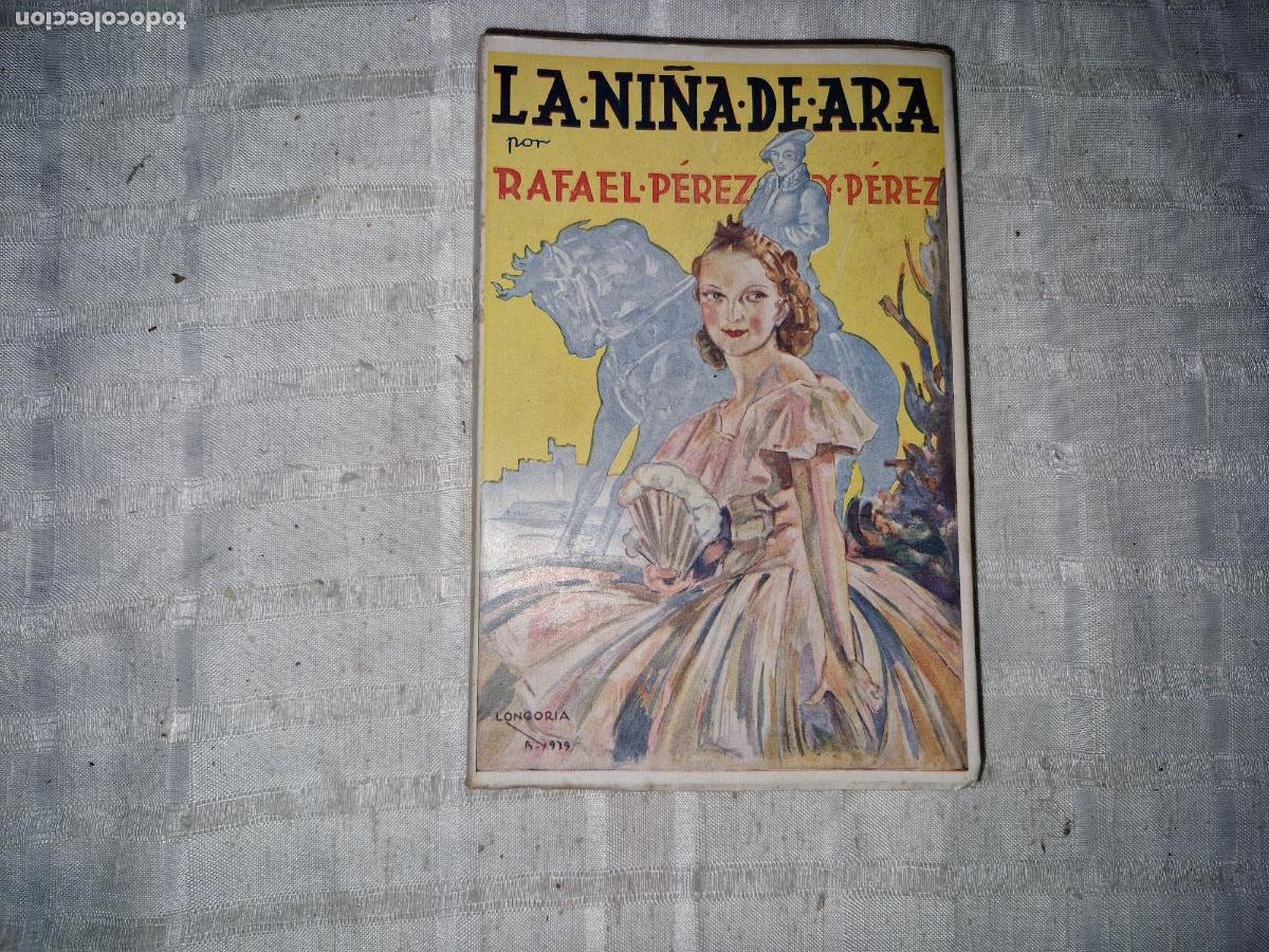 Libros: LA NI&Ntilde;A DE ARA. POR RAFAEL PEREZ Y PEREZ.