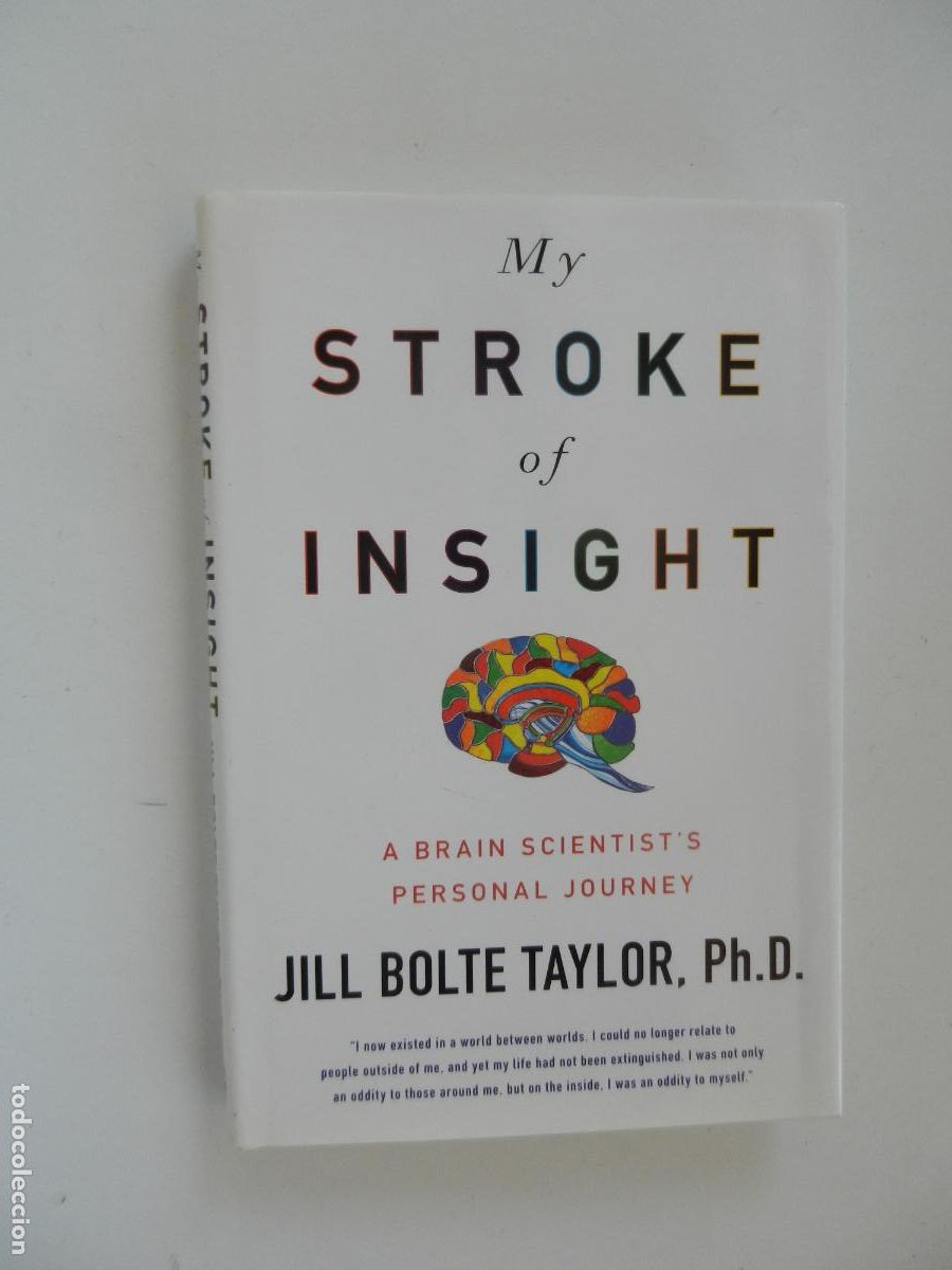 Libros: MY STROKE OF INSIGHT - JILL BOLTE TAYLOR , PH.D - VIKING 2006 - EN INGLES