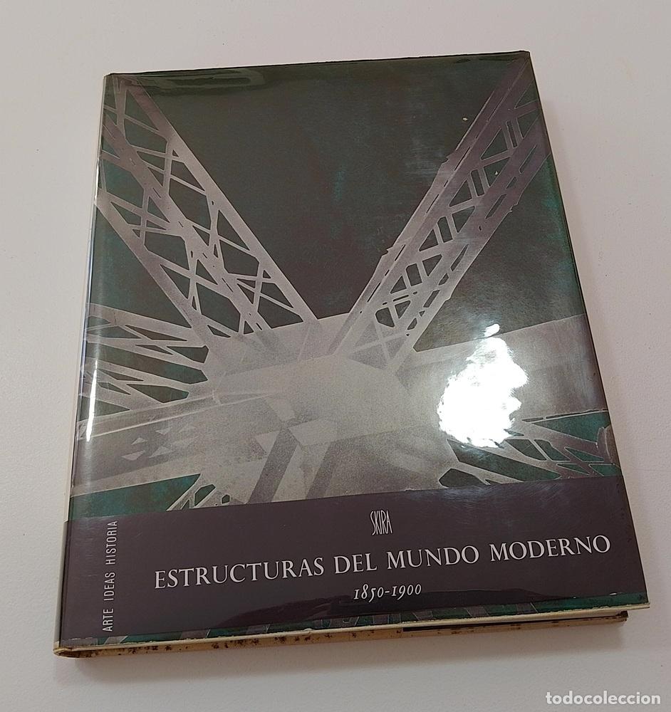 Libros: Estructuras del mundo moderno 1850-1900. El gusto de una &eacute;poca, Un orden nuevo, La dimensi&oacute;n de la c