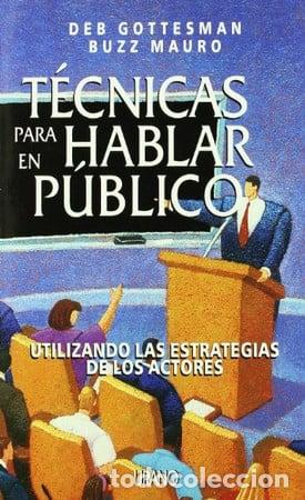 Libros: T&eacute;cnicas para hablar en p&uacute;blico. Utilizando las estrategias de los actores