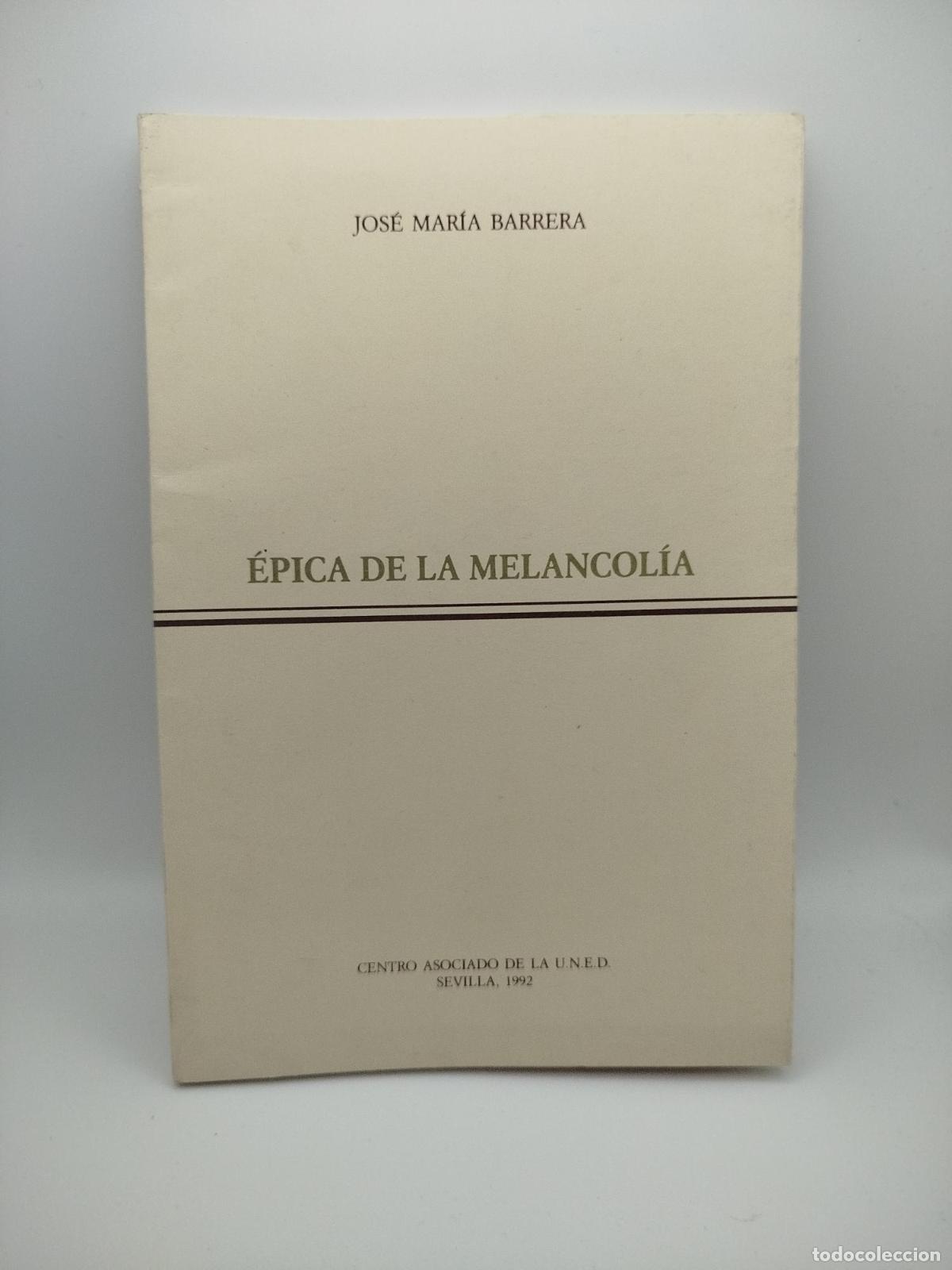 Libros: &Eacute;pica de la melancol&iacute;a - Barrera, Jos&eacute; M&ordf;