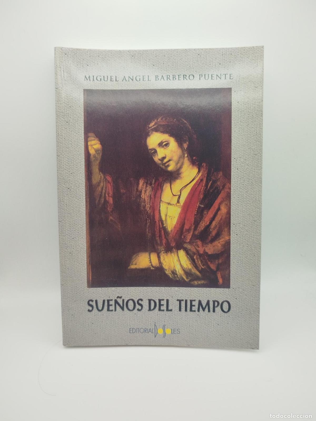 Libros: Sue&ntilde;os del tiempo - Miguel &Aacute;ngel Barbero Puente