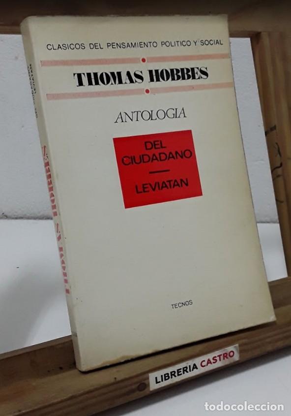 Libri di seconda mano: Antolog&iacute;a. Del ciudadano. Leviat&aacute;n - Thomas Hobbes