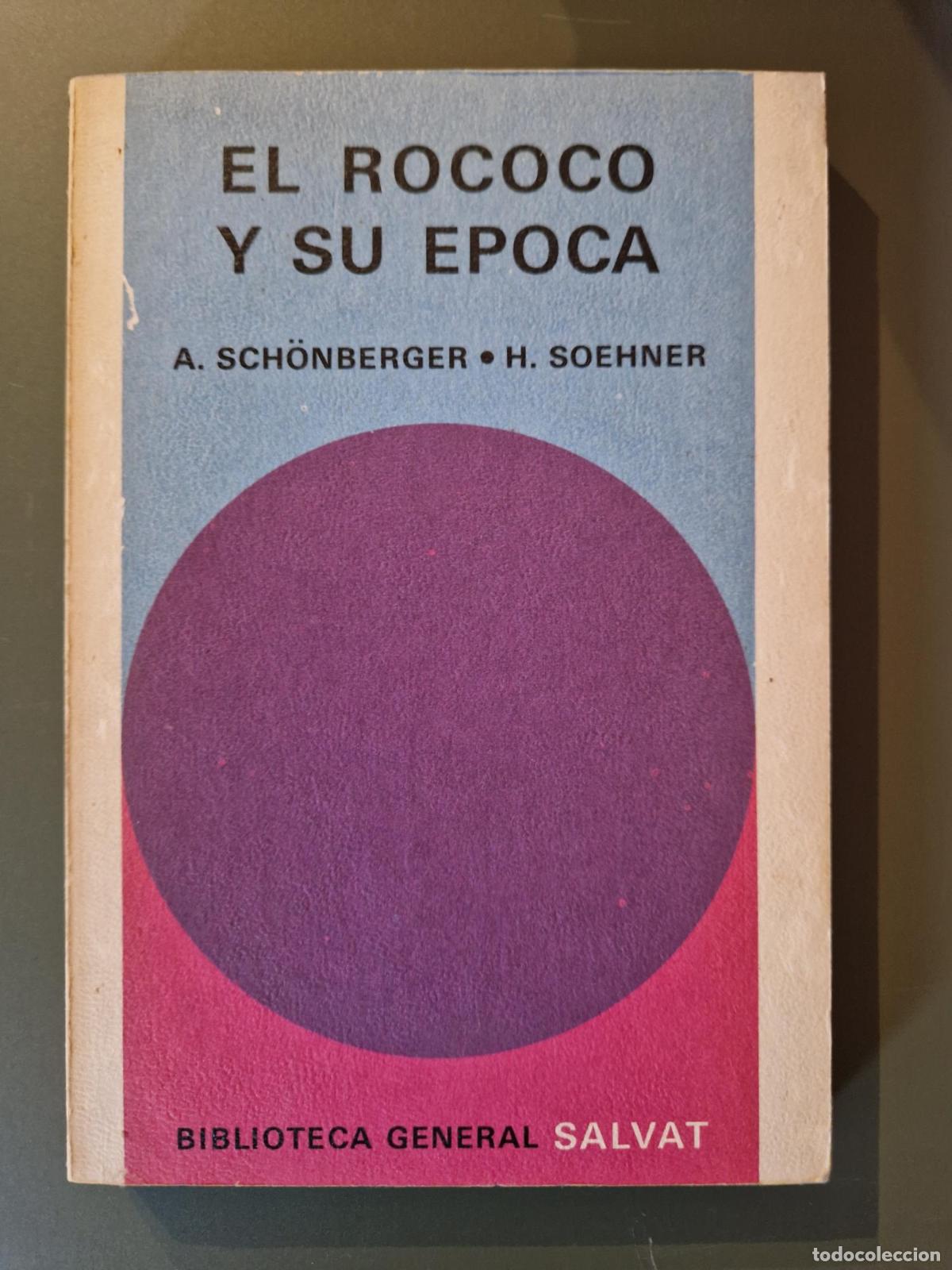 Libros: El Rococ&oacute; y su &eacute;poca - A. Sch&ouml;nberger, H. Soehner - Foto 1